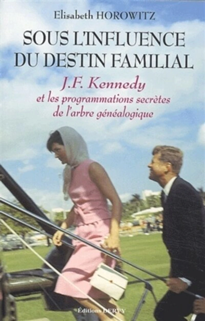 Sous l'influence du destin familial: John Fitzgerald Kennedy et les programmations secrètes de l'arbre généalogique