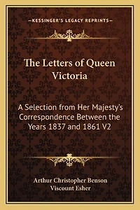The Letters of Queen Victoria: A Selection from Her Majesty's Correspondence Between the Years 1837 and 1861 V2