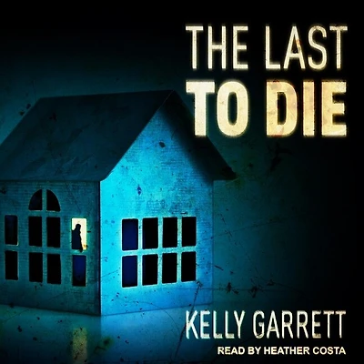 The Last to Die Lib/E