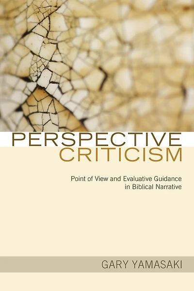 Perspective Criticism: Point of View and Evaluative Guidance Biblical Narrative