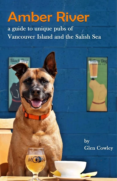 Amber River: a guidebook to unique pubs of Vancouver Island and the Salish Sea