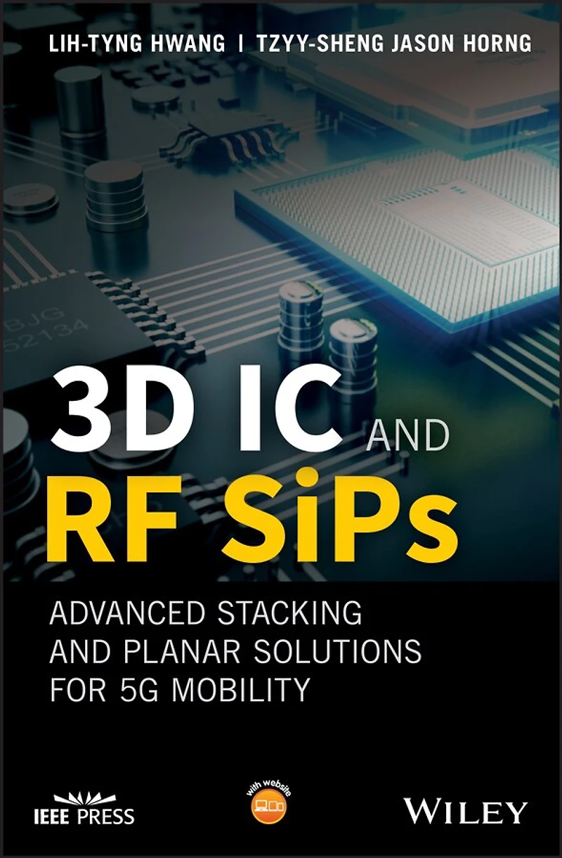 3D IC and RF SiPs: Advanced Stacking Planar Solutions for 5G Mobility