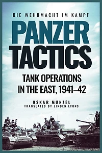 Panzer Tactics: Tank Operations in the East, 1941-42