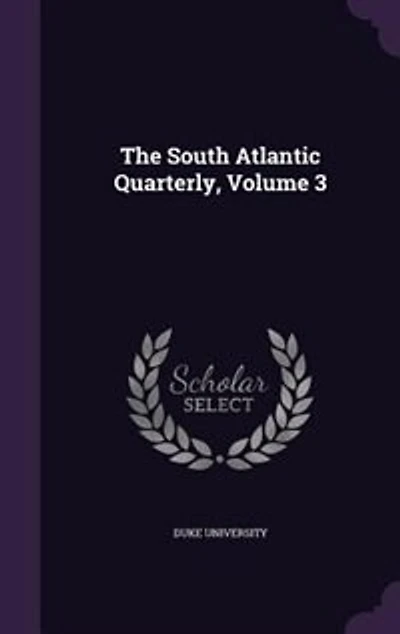 The South Atlantic Quarterly; Volume 3