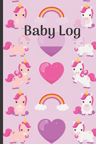 Baby Log: Unicorn Baby Log, Track Baby's Feeding, Sleep, And Diaper Changes