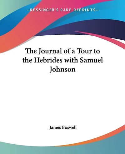 The Journal Of A Tour To The Hebrides With Samuel Johnson