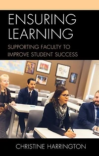 Ensuring Learning: Supporting Faculty To Improve Student Success
