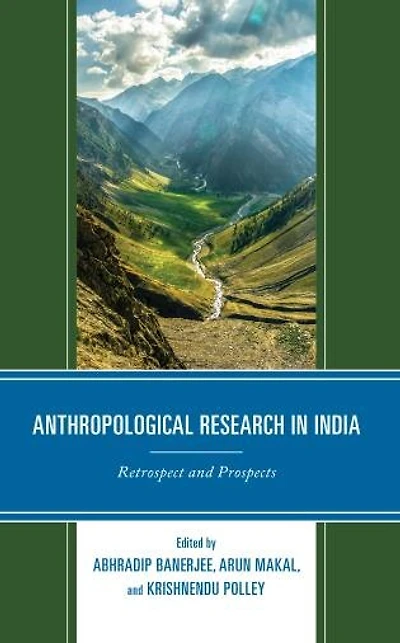 Anthropological Research India: Retrospect and Prospects