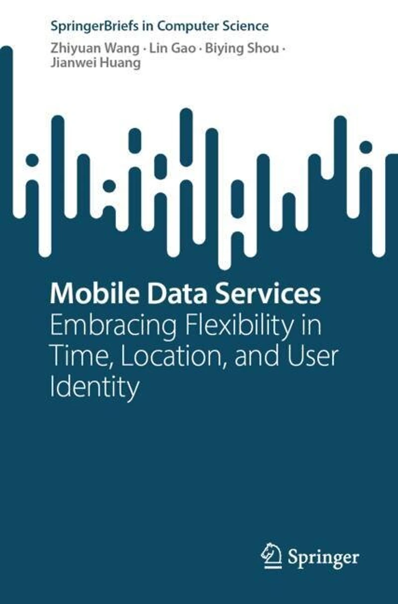 Mobile Data Services: Embracing Flexibility Time, Location, and User Identity
