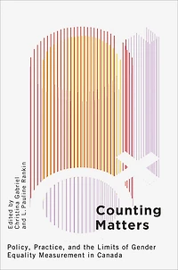 Counting Matters: Policy, Practice, and the Limits of Gender Equality Measurement Canada