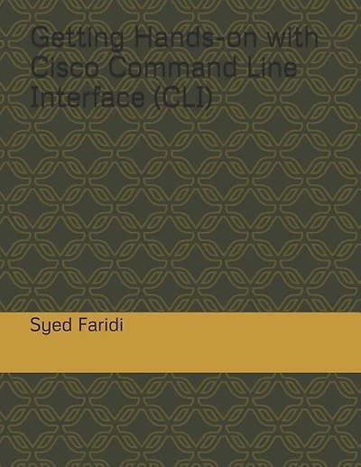 Getting Hands-on with Cisco Command Line Interface (CLI)