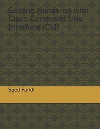 Getting Hands-on with Cisco Command Line Interface (CLI)