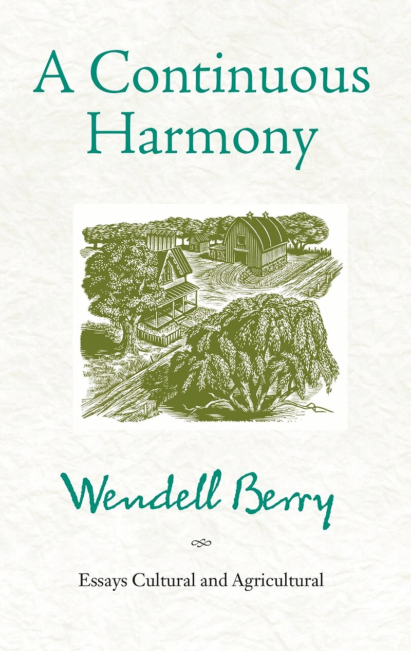 A Continuous Harmony: Essays Cultural and Agricultural