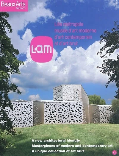 LAM : Lille métropole, Musée d'art moderne, d'art contemporain et d'art brut : a new architerctural identity, masterpieces of modern and contemporary art: Lille métropole, Musée d'art moderne, d'art contemporain et d'art brut
