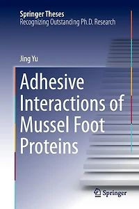 Adhesive Interactions of Mussel Foot Proteins