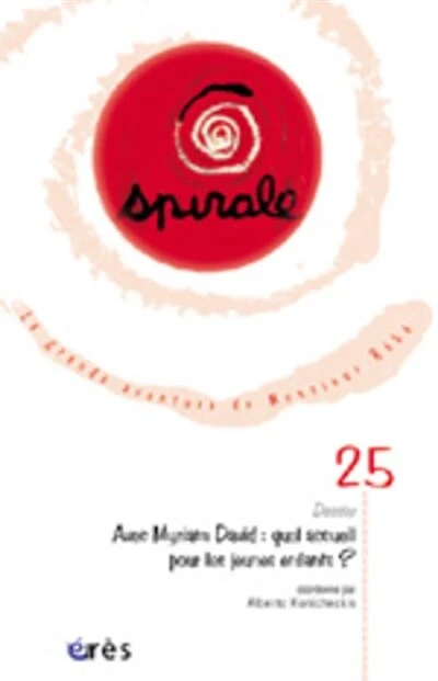 Spirale, n°25. Avec Myriam David : quel accueil pour les jeunes enfants ?: quel accueil pour les jeunes enfants ?