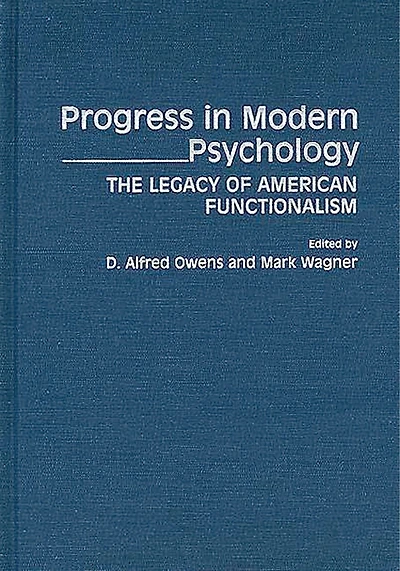 Progress in Modern Psychology: The Legacy of American Functionalism