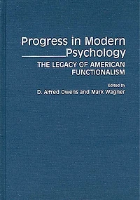 Progress in Modern Psychology: The Legacy of American Functionalism