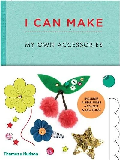 I Can Make My Own Accessories