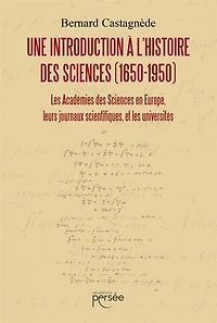 Une introduction à l'histoire des sciences (1650-1950)