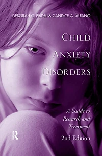 Child Anxiety Disorders: A Guide To Research And Treatment