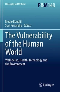 The Vulnerability of the Human World: Well-being, Health, Technology and the Environment