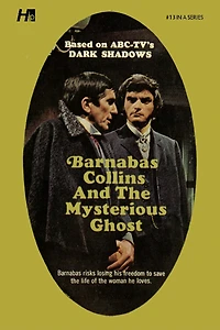 Dark Shadows: Barnabas Collins and the Mysterious Ghost: The Complete Paperback Library Reprint Book 13