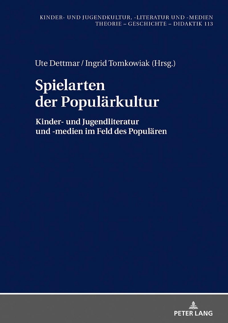 Spielarten der Populaerkultur: Kinder- und Jugendliteratur -medien im Feld des Populaeren