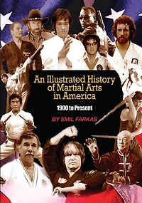 An Illustrated History Of Martial Arts In America: 1900 to present