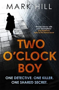 Two O'Clock Boy: One detective. One killer. One shared secret.