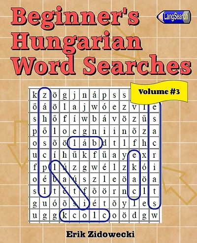 Beginner's Hungarian Word Searches - Volume 3