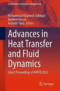 Advances Heat Transfer and Fluid Dynamics: Select Proceedings of AHTFD 2022