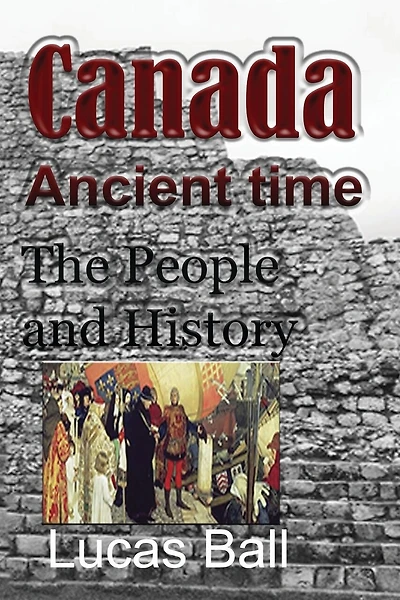 Canada Ancient time: The People and History