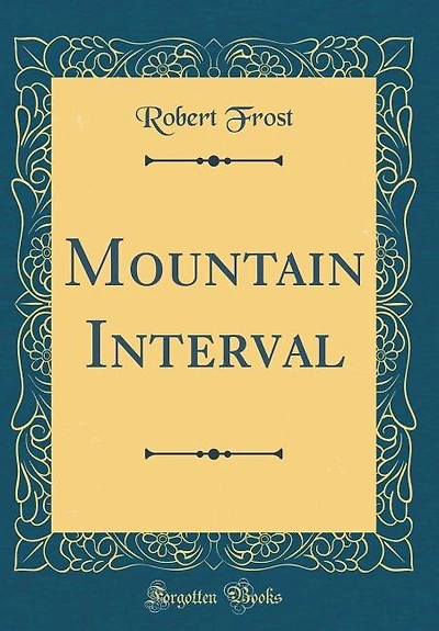 Mountain Interval (Classic Reprint)