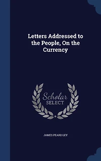 Letters Addressed to the People, On Currency