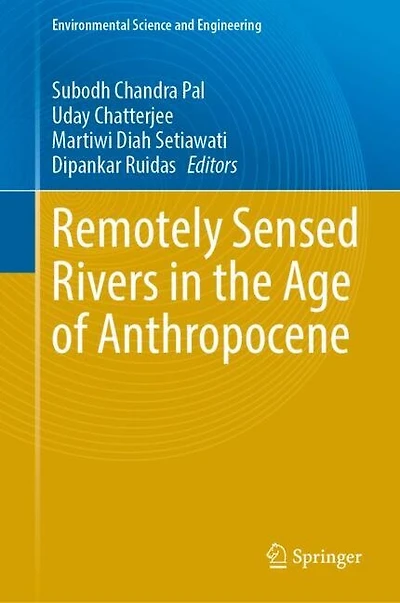 Remotely Sensed Rivers the Age of Anthropocene