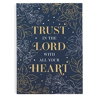 Christian Art Gifts XL Trust in the Lord with All Your Heart Proverbs 3:5 Bible Verse Inspirational Scripture Embossed Notebook, Navy w/Gold Foil, Quarter Bound, Linen Spine