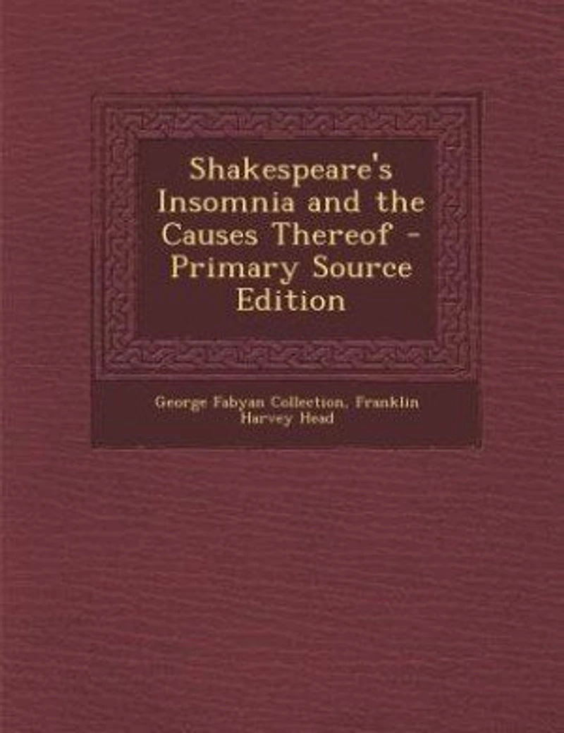 Shakespeare's Insomnia And The Causes Thereof