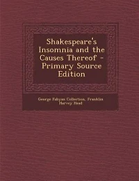Shakespeare's Insomnia And The Causes Thereof
