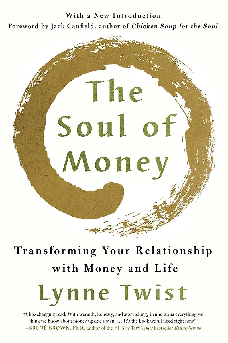 the Soul of Money: Reclaiming Wealth Our Inner Resources