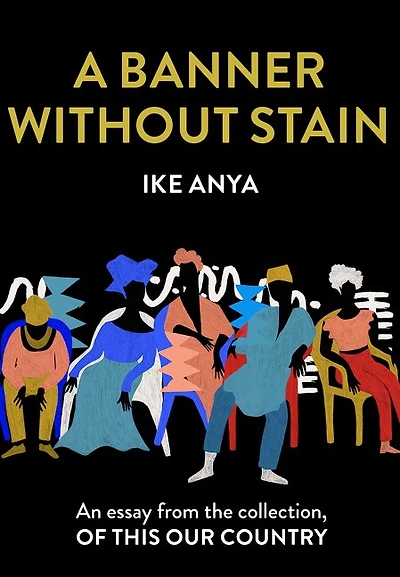 A Banner Without Stain: An essay from the collection, Of This Our Country