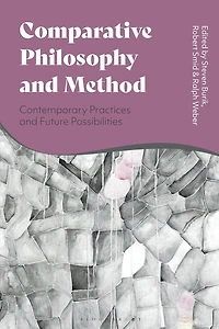 Comparative Philosophy and Method: Contemporary Practices Future Possibilities