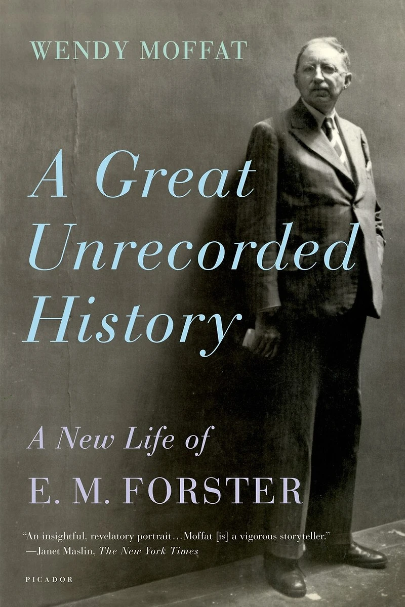 A Great Unrecorded History: New Life of E. M. Forster