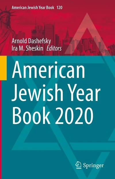 American Jewish Year Book 2020: The Annual Record Of North Communities Since 1899