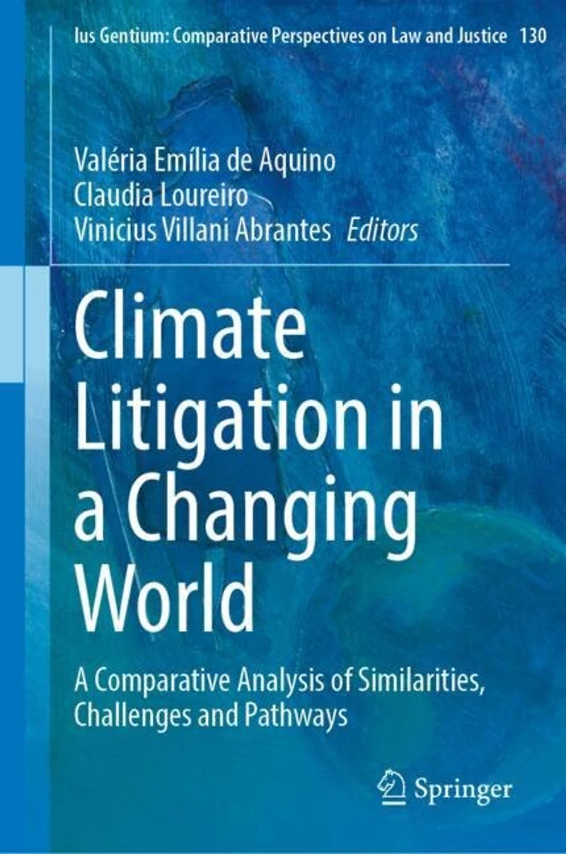 Climate Litigation A Changing World: Comparative Analysis of Similarities, Challenges and Pathways