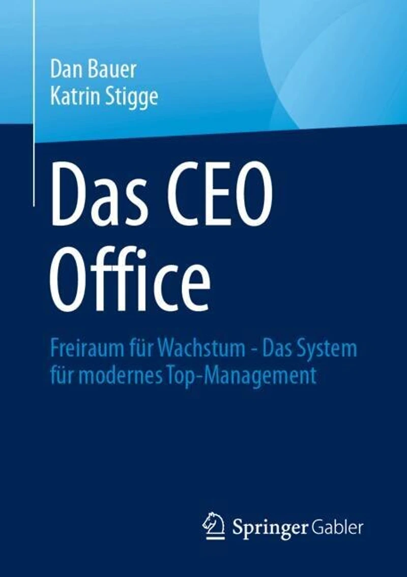 Das Ceo Office: Freiraum fur Wachstum - System modernes Top-Management