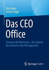 Das Ceo Office: Freiraum fur Wachstum - System modernes Top-Management