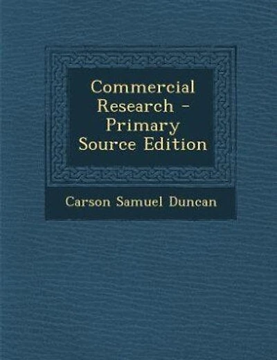 Commercial Research - Primary Source Edition