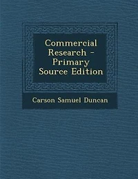 Commercial Research - Primary Source Edition