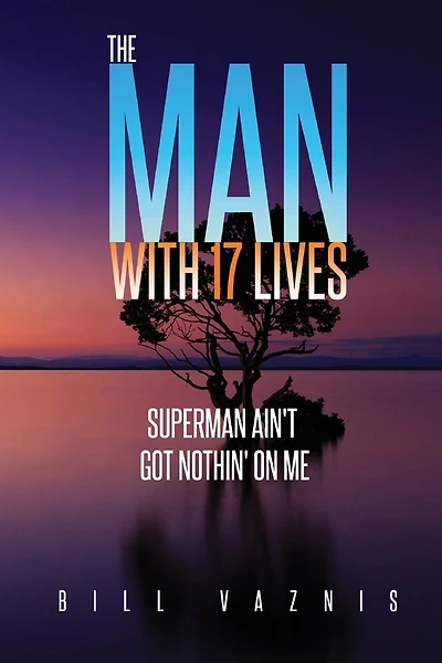 The Man With 17 Lives: Superman Ain't Got Nothin' On Me